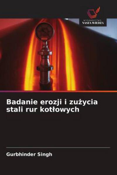 Badanie erozji i zu¿ycia stali rur kot¿owych