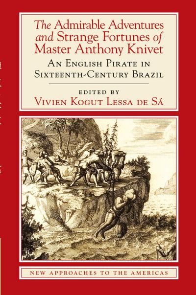 The Admirable Adventures and Strange Fortunes of Master Anthony Knivet