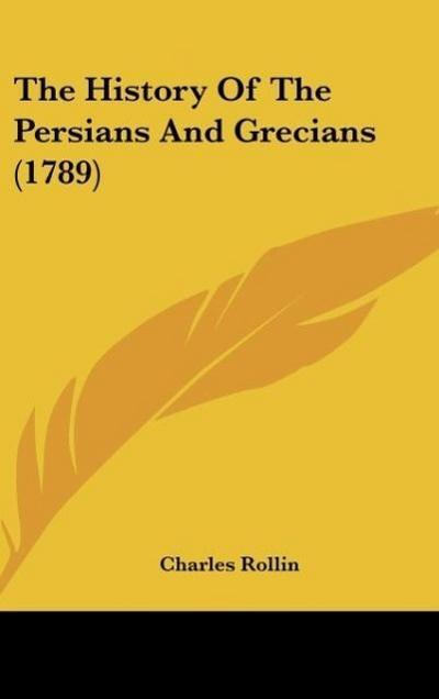 The History Of The Persians And Grecians (1789)