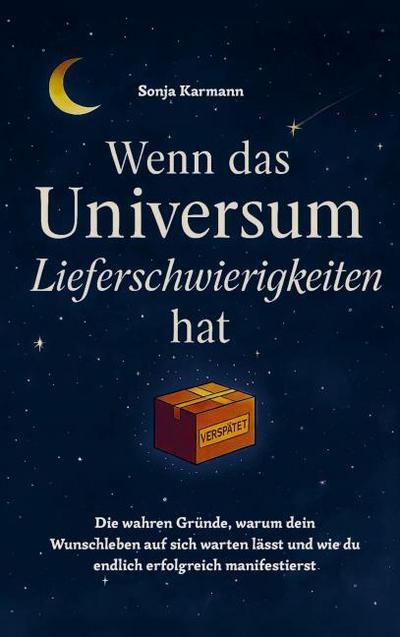 Wenn das Universum Lieferschwierigkeiten hat