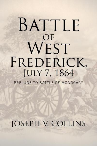 Battle of West Frederick, July 7, 1864
