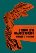 O tempo, esse grande escultor