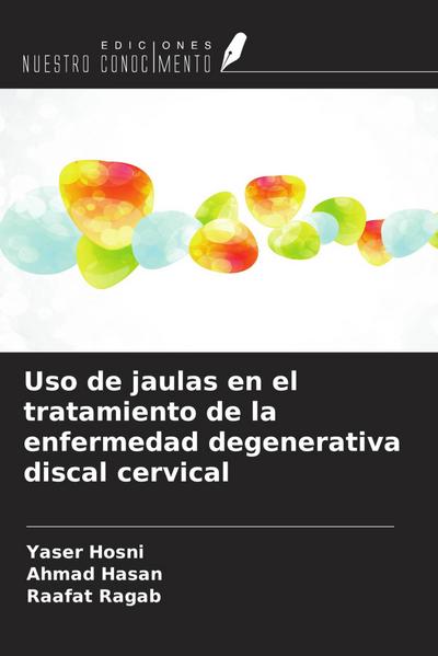 Uso de jaulas en el tratamiento de la enfermedad degenerativa discal cervical