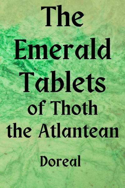 The Emerald Tablets of Thoth The Atlantean