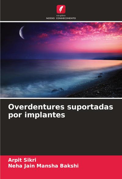 Overdentures suportadas por implantes