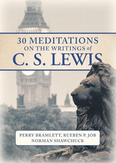 30 Meditations on the Writings of C.S. Lewis