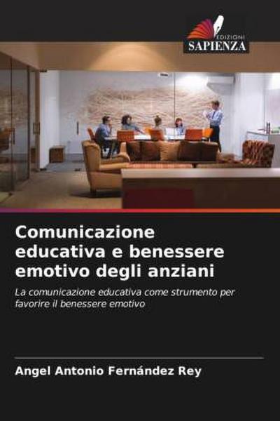 Comunicazione educativa e benessere emotivo degli anziani