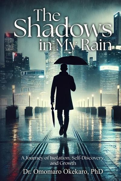 The Shadows in My Rain