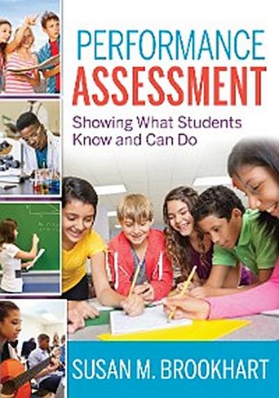 Performance Assessment: Showing What Students Know and Can Do