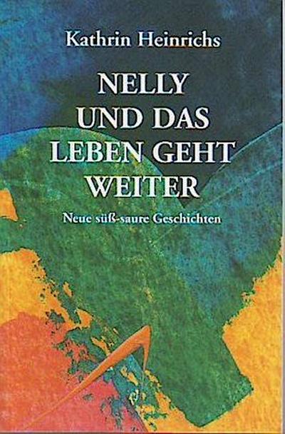 Nelly und das Leben geht weiter