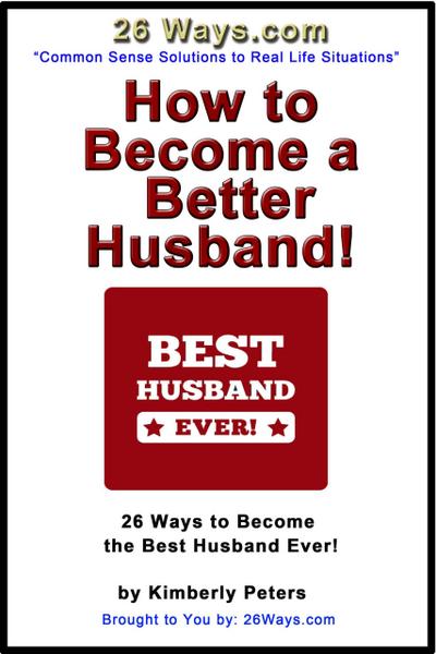 How to Become a Better Husband (26 Ways, #8)