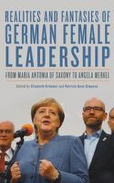 Realities and Fantasies of German Female Leadership