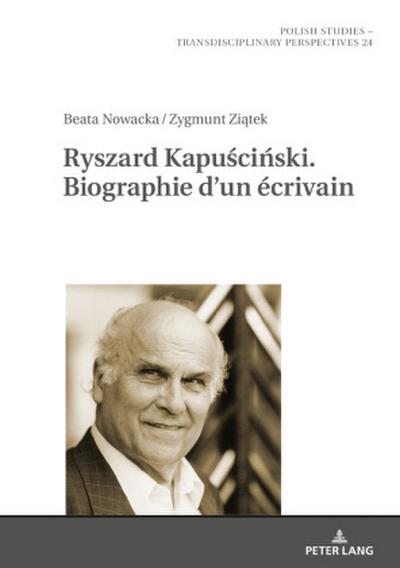 Ryszard Kapu¿ci¿ski. Biographie d’un écrivain