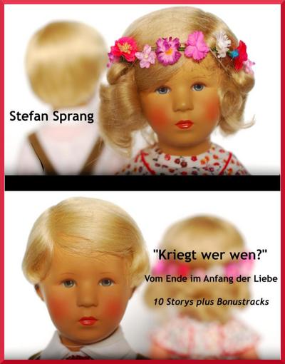 "Kriegt wer wen?" - Vom Ende im Anfang der Liebe