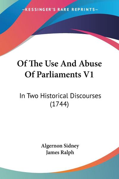 Of The Use And Abuse Of Parliaments V1