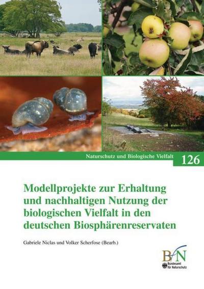 Modellprojekte zur Erhaltung und nachhaltigen Nutzung der biologischen Vielfalt in den deutschen Biosphärenreservaten