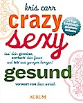 Crazy sexy gesund