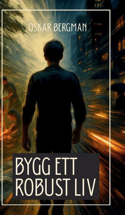 Bygg ett robust liv