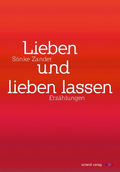 Lieben und lieben lassen