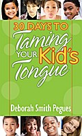 30 Days to Taming Your Kid’s Tongue