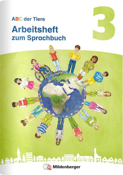 ABC der Tiere 3 Neubearbeitung - Arbeitsheft zum Sprachbuch