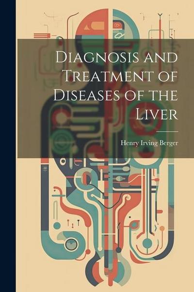 Diagnosis and Treatment of Diseases of the Liver