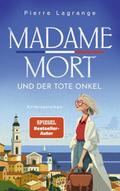 Madame Mort und der tote Onkel