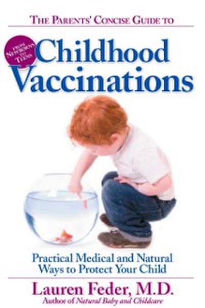 Parents’ Concise Guide to Childhood Vaccinations