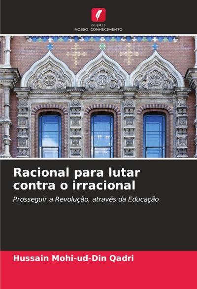 Racional para lutar contra o irracional