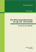 Die Befreiungstatbestände der §§ 13a, 13b ErbStG: 