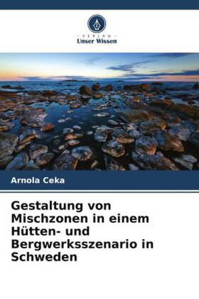Gestaltung von Mischzonen in einem Hütten- und Bergwerksszenario in Schweden
