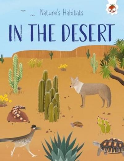 Nature’s Habitats: In the Desert