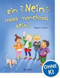 Ein Nein muss manchmal sein! (Starke Kinder, glückliche Eltern)