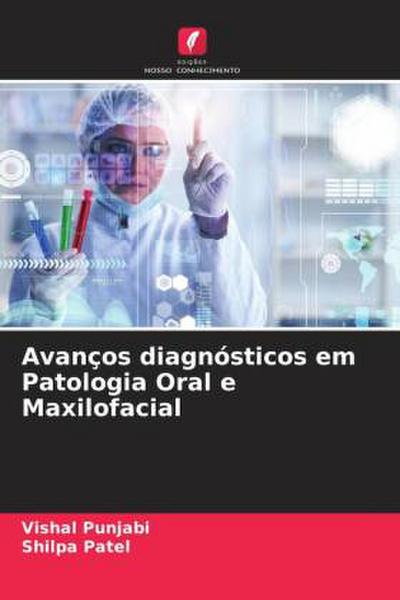 Avanços diagnósticos em Patologia Oral e Maxilofacial