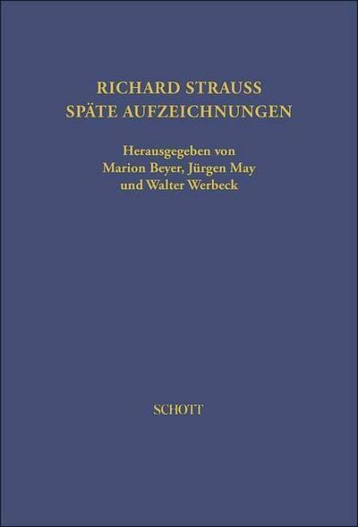 Richard Strauss - Späte Aufzeichnungen