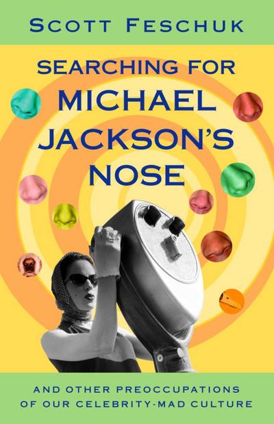 Searching for Michael Jackson’s Nose