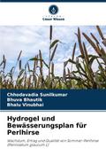 Hydrogel und Bewässerungsplan für Perlhirse