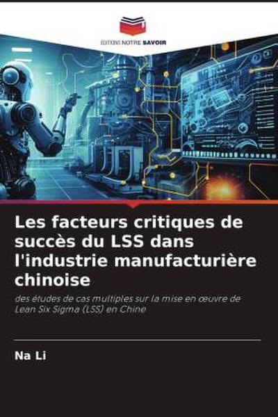 Les facteurs critiques de succès du LSS dans l’industrie manufacturière chinoise