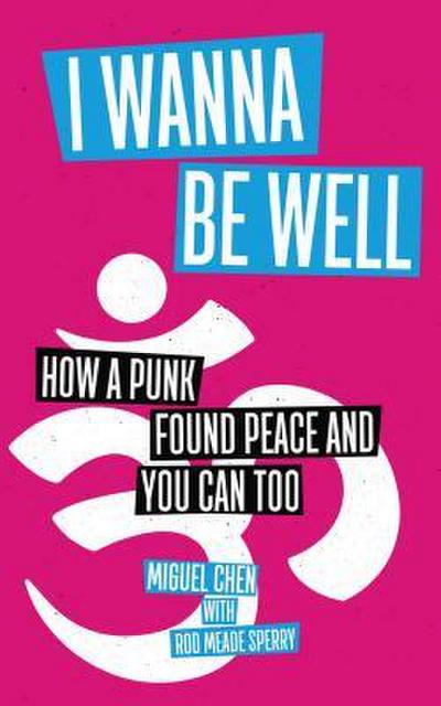 I Wanna Be Well