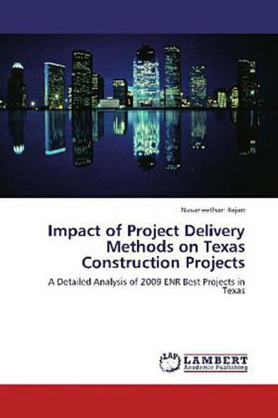 Impact of Project Delivery Methods on Texas Construction Projects