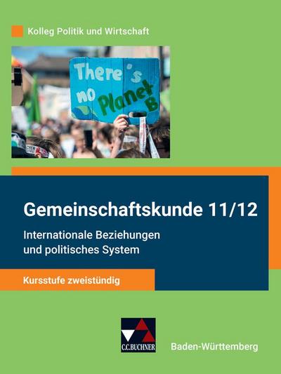 Kolleg Politik und Wirtschaft neu 11/12 Gemeinschaftskunde Kursstufe zweistündig Baden-Württemberg