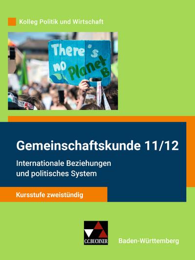 Kolleg Politik und Wirtschaft neu 11/12 Gemeinschaftskunde Kursstufe zweistündig Baden-Württemberg