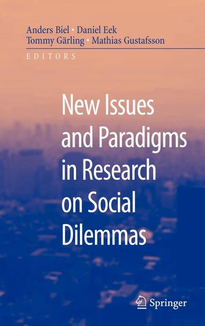 New Issues and Paradigms in Research on Social Dilemmas