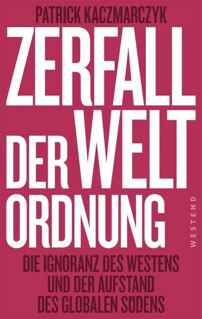 Zerfall der Weltordnung