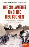 Die Sklaverei und die Deutschen