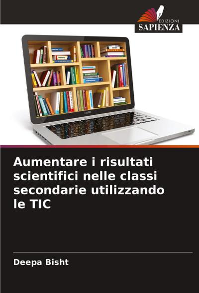 Aumentare i risultati scientifici nelle classi secondarie utilizzando le TIC
