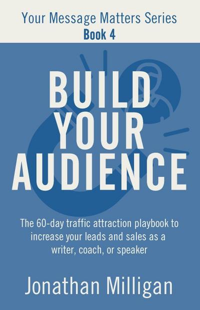 Build Your Audience