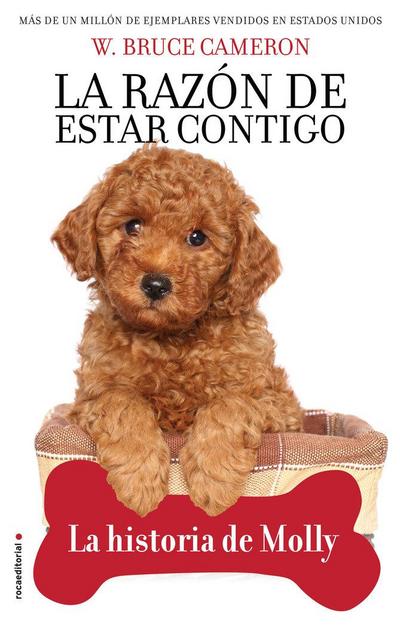 La Razón de Estar Contigo. La Historia de Molly / A Dog’s Way Home. Molly’s History