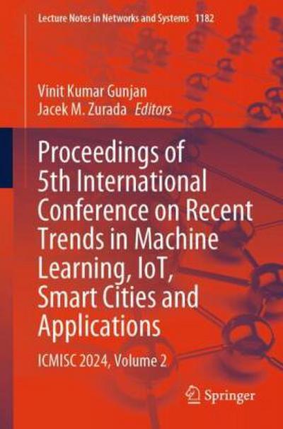 Proceedings of 5th International Conference on Recent Trends in Machine Learning, IoT, Smart Cities and Applications