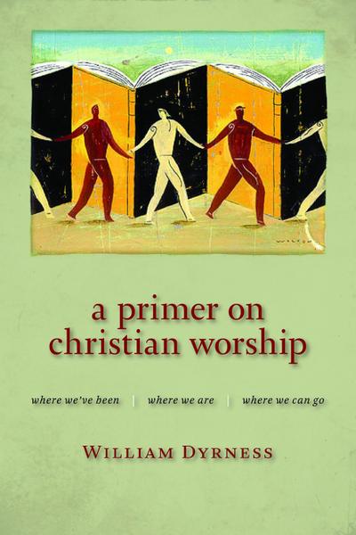 A Primer on Christian Worship